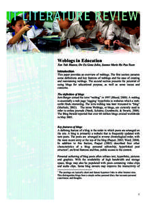 Weblogs in Education Tan Yuh Huann, Ow Eu Gene John, Jeanne Marie Ho Pau Yuen Introduction This paper provides an overview of weblogs. The first section presents some definitions and key features of weblogs and the ease 