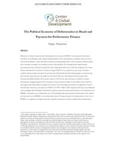 CGD CLIMATE AND FOREST PAPER SERIES #10  The Political Economy of Deforestation in Brazil and Payment-for-Performance Finance Sérgio Abranches1 Abstract