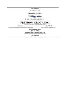 ANNUAL REPORT For the fiscal year-ended: December 31, 2011  FREEDOM GROUP, INC.