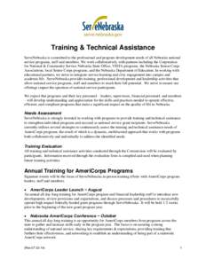 Training & Technical Assistance ServeNebraska is committed to the professional and program development needs of all Nebraska national service programs, staff and members. We work collaboratively with partners including t