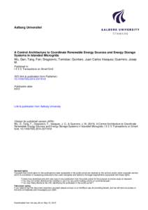 Aalborg Universitet  A Control Architecture to Coordinate Renewable Energy Sources and Energy Storage Systems in Islanded Microgrids Wu, Dan; Tang, Fen; Dragicevic, Tomislav; Quintero, Juan Carlos Vasquez; Guerrero, Jose