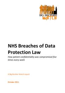 NHS Breaches of Data Protection Law How patient confidentiality was compromised five times every week  A Big Brother Watch report