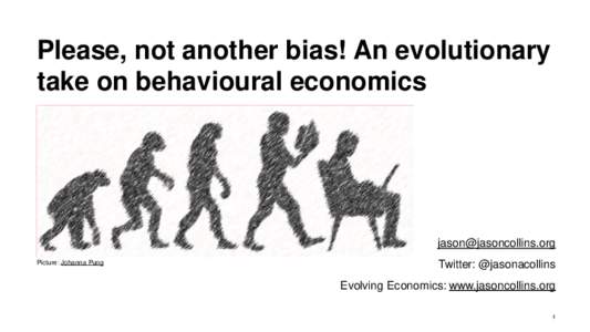 Please, not another bias! An evolutionary take on behavioural economics  Picture: Johanna Pung