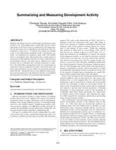 Summarizing and Measuring Development Activity Christoph Treude, Fernando Figueira Filho, Uirá Kulesza Departamento de Informática e Matemática Aplicada Universidade Federal do Rio Grande do Norte Natal, RN, Brazil