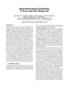 Reservation-based Scheduling: If You’re Late Don’t Blame Us! Carlo Curinom , Djellel E. Difallahu , Chris Douglasm , Subru Krishnanm , Raghu Ramakrishnanm , Sriram Raom Cloud Information Services Lab (CISL) — Micro