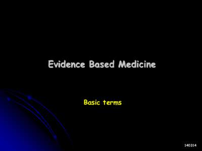 Statistics / Health / Design of experiments / Hypothesis testing / Medical statistics / Clinical research / Epidemiology / Evidence-based medicine / Cohort study / Null hypothesis / Randomized controlled trial / Number needed to treat