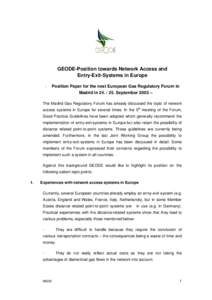 GEODE-Position towards Network Access and Entry-Exit-Systems in Europe - Position Paper for the next European Gas Regulatory Forum in Madrid in[removed]September 2003 –