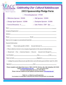 Celebrating Our Cultural Kaleidoscope 2015 Sponsorship Pledge Form □ Presenting Sponsor - $7500 □ Milestone Sponsor - $5000  □ Ally Sponsor - $3000