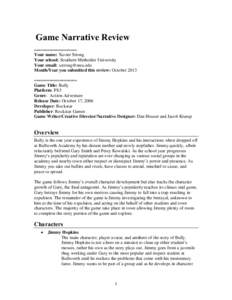 Game Narrative Review ==================== Your name: Xavier Strong Your school: Southern Methodist University Your email: [removed]