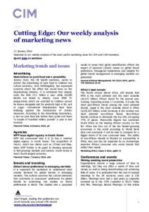 Cutting Edge: Our weekly analysis of marketing news 13 January 2016 Welcome to our weekly analysis of the most useful marketing news for CIM and CAM members. Quick links to sections
