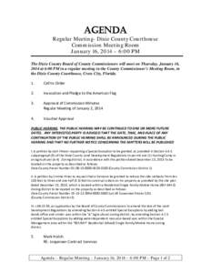 AGENDA  Regular Meeting- Dixie County Courthouse Commission Meeting Room January 16, 2014 – 6:00 PM The Dixie County Board of County Commissioners will meet on Thursday, January 16,