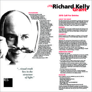 BACKGROUND Richard Kelly devoted his life to extraordinary contributions to the lighting design profession. He was one of the pioneers of architectural lighting consulting.