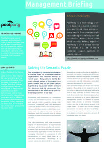 Management Brieﬁng About PoolParty PoolParty is a technology platform based on semantic technologies and linked data principles. Users beneﬁt from smarter appli-  SEARCHLESS FINDING