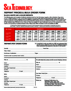 REPRINT PRICES & BULK ORDER FORM BLACK & WHITE AND 4-COLOR REPRINTS The following prices are for reprints of editorial material and ads from Sea Technology magazine, without alteration. Page size isx 11 (B&W repri