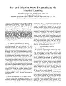 Fast and Effective Worm Fingerprinting via Machine Learning Stewart Yang, Jianping Song, Harish Rajamani, Taewon Cho Yin Zhang and Raymond Mooney Department of Computer Sciences, University of Texas at Austin, Austin, TX