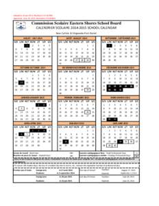 Adopté le 18 juin 2014; Résoluton E14[removed]Approved: June 18, 2014; Resolution E14[removed]Commission Scolaire Eastern Shores School Board CALENDRIER SCOLAIRE[removed]SCHOOL CALENDAR New Carlisle & Shigawake-Port-Da