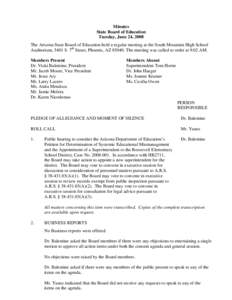 Minutes State Board of Education Tuesday, June 24, 2008 The Arizona State Board of Education held a regular meeting at the South Mountain High School Auditorium, 5401 S. 7th Street, Phoenix, AZ[removed]The meeting was cal