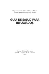 Departamento de Salud Pública de Illinois Illinois Department of Public Health GUÍA DE SALUD PARA REFUGIADOS