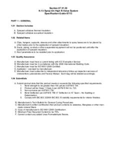 Section[removed]K-13 Spray-On High R-Value System Specification Guide[removed]PART 1 – GENERAL 1.01 Section Includes A. Sprayed cellulose thermal insulation.