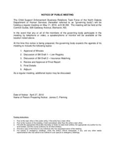 NOTICE OF PUBLIC MEETING The Child Support Enforcement Business Relations Task Force of the North Dakota Department of Human Services (hereafter referred to as 