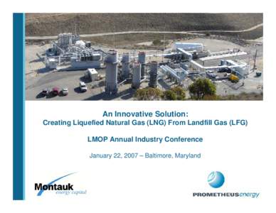 An Innovative Solution:Creating Liquefied Natural Gas (LNG) From Landfill Gas (LFG)