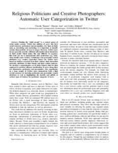 Religious Politicians and Creative Photographers: Automatic User Categorization in Twitter Claudia Wagner∗ , Sitaram Asur† and Joshua Hailpern† ∗ Institute  of Information and Communication Technologies, JOANNEUM