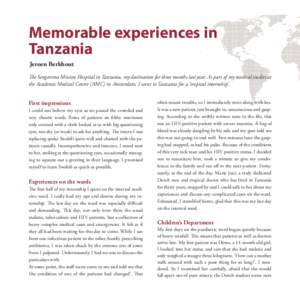 Memorable experiences in Tanzania Jeroen Berkhout The Sengerema Mission Hospital in Tanzania, my destination for three months last year. As part of my medical studies at the Academic Medical Centre (AMC) in Amsterdam, I 