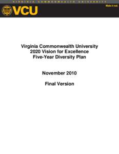 VCU will increase the presence and contributions of diverse faculty groups throughout the University community