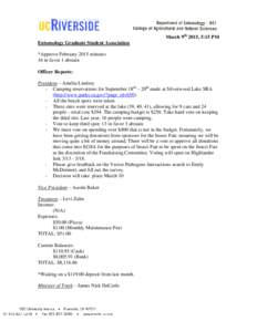 March 9th 2015, 5:15 PM Entomology Graduate Student Association *Approve February 2015 minutes 16 in favor 1 abstain Officer Reports: President – Amelia Lindsey