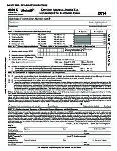 DO NOT MAIL! RETAIN FOR YOUR RECORDS.  Kentucky Individual Income Tax Declaration For Electronic Filing[removed]K
