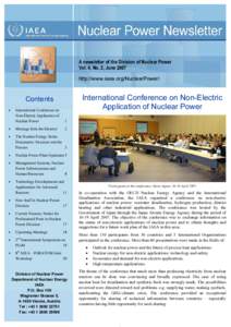 A newsletter of the Division of Nuclear Power Vol. 4, No. 2, June 2007 http://www.iaea.org/NuclearPower/ International Conference on Non-Electric Application of Nuclear Power