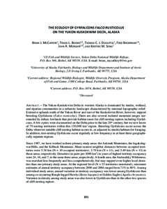 THE ECOLOGY OF GYRFALCONS FALCO RUSTICOLUS ON THE YUKON-KUSKOKWIM DELTA, ALASKA BRIAN J. MCCAFFERY1, TRAVIS L. BOOMS2,3, THOMAS C. J. DOOLITTLE1, FRED BROERMAN1,4, JOHN R. MORGART1,5, AND KRISTINE M. SOWL1 1