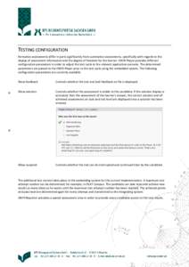 TESTING CONFIGURATION Formative assessments differ in parts significantly from summative assessments, specifically with regards to the display of assessment information and the degree of freedom for the learner. ONYX Pla