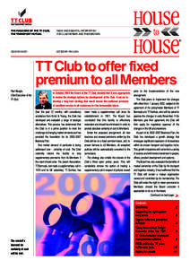THE MAGAZINE OF THE TT CLUB, THE TRANSPORT MUTUAL NEWS AND ESSENTIAL INFORMATION FOR CLUB MEMBERS AND THEIR BROKERS