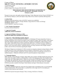 County of Placer SQUAW VALLEY MUNICIPAL ADVISORY COUNCIL 175 Fulweiler Avenue Auburn, CA[removed]County Contact: Steve Kastan[removed]PRELIMINARY MINUTES OF THE REGULAR MEETING OF