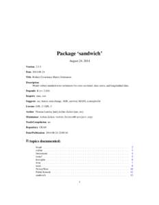 Package ‘sandwich’ August 24, 2014 Version[removed]Date[removed]Title Robust Covariance Matrix Estimators Description