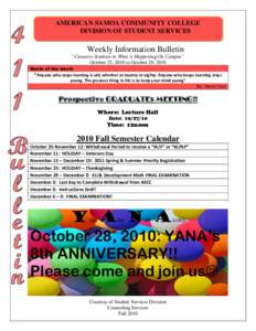 AMERICAN SAMOA COMMUNITY COLLEGE DIVISION OF STUDENT SERVICES Weekly Information Bulletin “Connects Students to What is Happening On Campus” October 25, 2010 to October 29, 2010