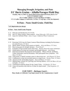 Managing Drought, Irrigation, and Pests  UC Davis Grains - Alfalfa/Forages Field Day Tuesday, May 12, 2015, UC Davis Plant Sciences Research Farm, Davis, CA* 8:15-4:15 Includes Lunch PCA Credits: 5 Hours (.5 Laws and Reg