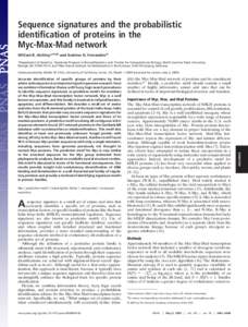 Sequence signatures and the probabilistic identification of proteins in the Myc-Max-Mad network William R. Atchley*†‡§¶ and Andrew D. Fernandes†‡ *Department of Genetics, †Graduate Program in Biomathematics, 