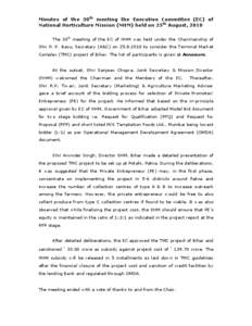 Minutes of the 30th meeting the Executive Committee (EC) of National Horticulture Mission (NHM) held on 25th August, 2010 The 30th meeting of the EC of NHM was held under the Chairmanship of Shri P. K. Basu, Secretary (A