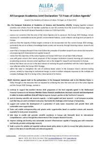 All European Academies Joint Declaration “15 Years of Lisbon Agenda” issued at the Academy of Sciences of Lisbon, Portugal, on 23 April 2015 We, the European Federation of Academies of Sciences and Humanities (ALLEA)