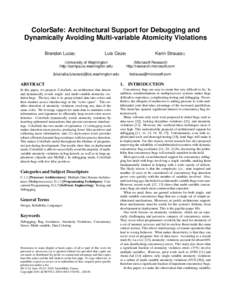 ColorSafe: Architectural Support for Debugging and Dynamically Avoiding Multi-variable Atomicity Violations Brandon Lucia† Luis Ceze†