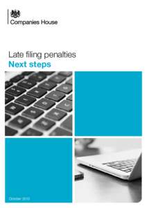 Late filing penalties Next steps October 2013  Companies House | Late filing penalties - next steps