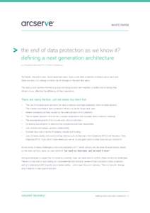 WHITE PAPER  the end of data protection as we know it? defining a next generation architecture by Christophe Bertrand, VP of Product Marketing
