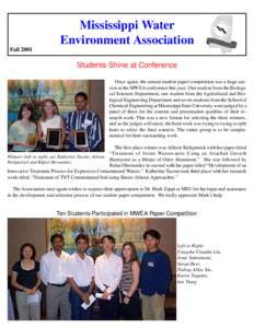 Mississippi Water Environment Association Fall 2001 Students Shine at Conference Once again, the annual student paper competition was a huge success at the MWEA conference this year. One student from the Biological Scien