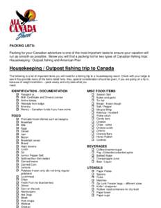 PACKING LISTS: Packing for your Canadian adventure is one of the most important tasks to ensure your vacation will run as smooth as possible. Below you will find a packing list for two types of Canadian fishing trips: Ho