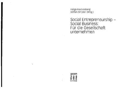 Helga Hackenberg Stefan Empter (Hrsg.) Social Entrepreneurship Social Business: Für die Gesellschaft unternehmen