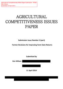 Agricultural Competitiveness White Paper Submission - IP239 Ken Wilson Submitted 12 April 2014 AGRICULTURAL COMPETITIVENESS ISSUES