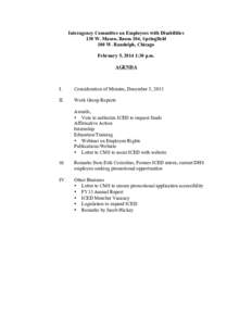 Interagency Committee on Employees with Disabilities 130 W. Mason, Room 104, Springfield 100 W. Randolph, Chicago February 5, 2014 1:30 p.m. AGENDA