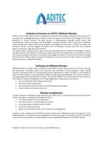 Invitation to become an ADITEC Affiliated Member ADITEC is the FP7 High Impact Project on Advanced Immunization Technologies funded by the EU with the aim to produce the knowledge necessary to develop novel and powerful 